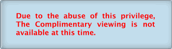 Due to the abuse of this privilege, The Complimentary Viewing is not available at this time.